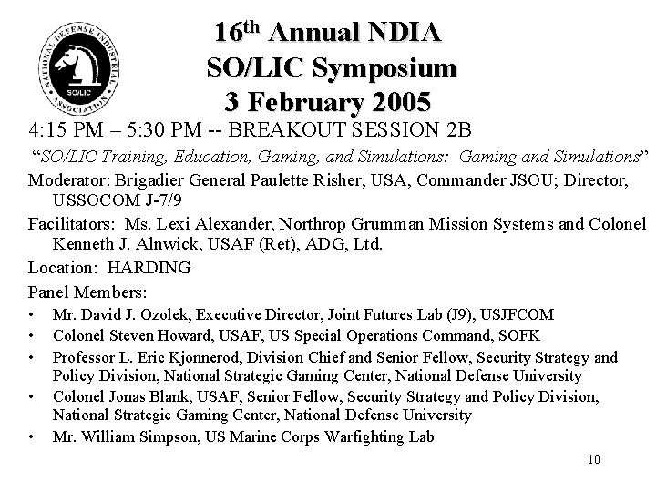 16 th Annual NDIA SO/LIC Symposium 3 February 2005 4: 15 PM – 5: