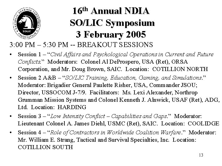 16 th Annual NDIA SO/LIC Symposium 3 February 2005 3: 00 PM – 5: