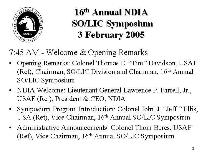 16 th Annual NDIA SO/LIC Symposium 3 February 2005 7: 45 AM - Welcome