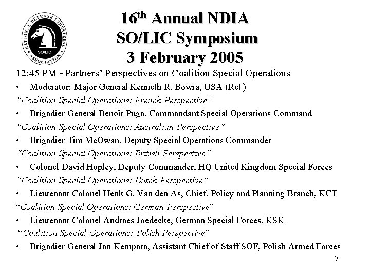 16 th Annual NDIA SO/LIC Symposium 3 February 2005 12: 45 PM - Partners’
