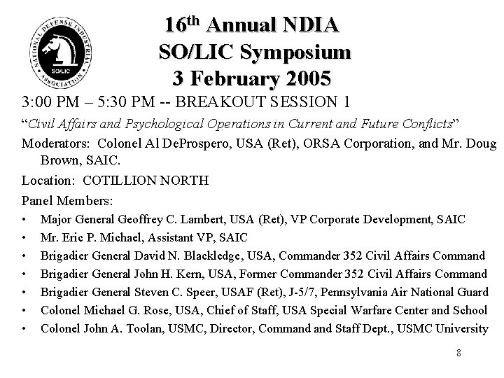 16 th Annual NDIA SO/LIC Symposium 3 February 2005 3: 00 PM – 5: