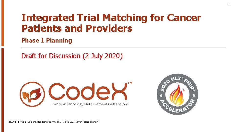 | | Integrated Trial Matching for Cancer Patients and Providers Phase 1 Planning Draft