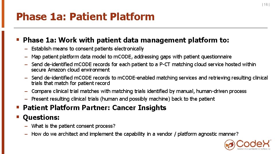 | 16 | Phase 1 a: Patient Platform § Phase 1 a: Work with