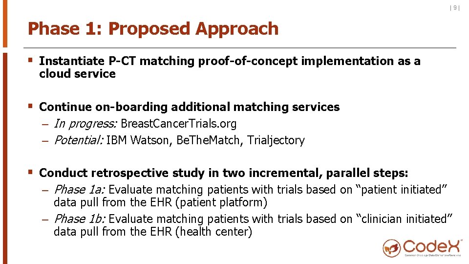 |9| Phase 1: Proposed Approach § Instantiate P-CT matching proof-of-concept implementation as a cloud