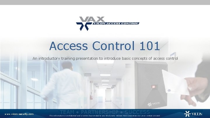 Access Control 101 An introductory training presentation to introduce basic concepts of access control