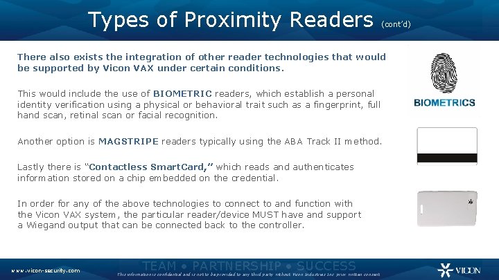 Types of Proximity Readers (cont’d) There also exists the integration of other reader technologies