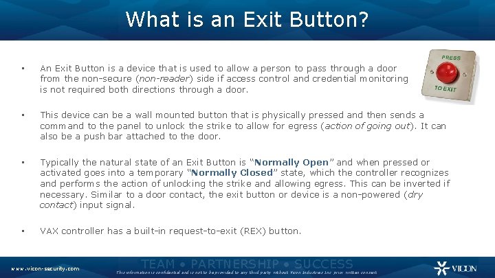 What is an Exit Button? • An Exit Button is a device that is