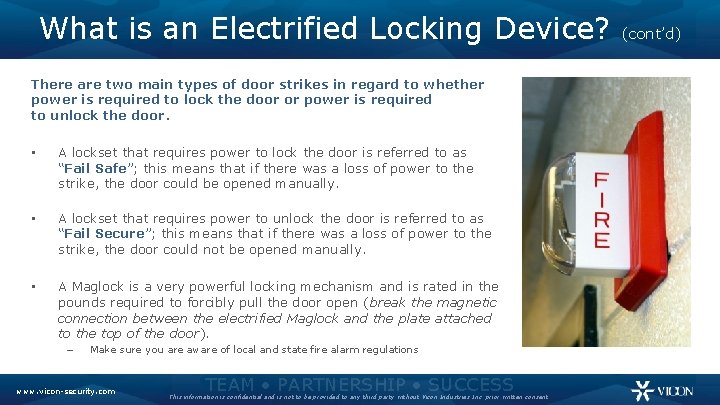 What is an Electrified Locking Device? (cont’d) There are two main types of door