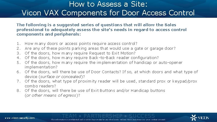 How to Assess a Site: Vicon VAX Components for Door Access Control The following