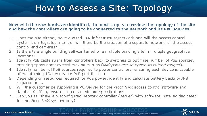 How to Assess a Site: Topology Now with the raw hardware identified, the next