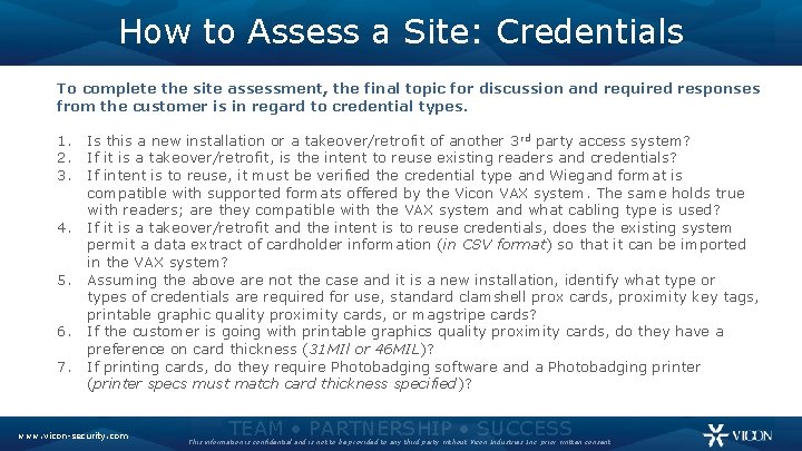 How to Assess a Site: Credentials To complete the site assessment, the final topic