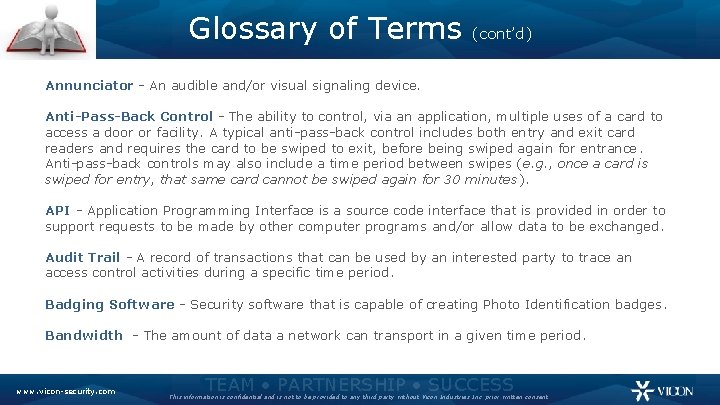 Glossary of Terms (cont’d) Annunciator - An audible and/or visual signaling device. Anti-Pass-Back Control