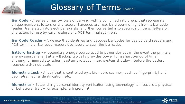 Glossary of Terms (cont’d) Bar Code - A series of narrow bars of varying