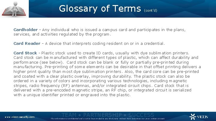 Glossary of Terms (cont’d) Cardholder - Any individual who is issued a campus card