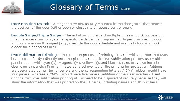 Glossary of Terms (cont’d) Door Position Switch - A magnetic switch, usually mounted in