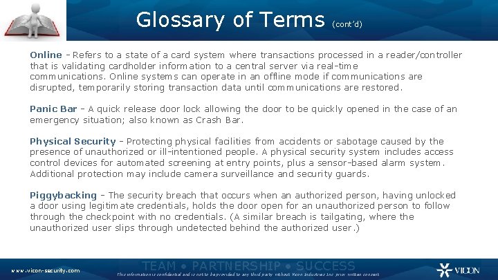 Glossary of Terms (cont’d) Online - Refers to a state of a card system