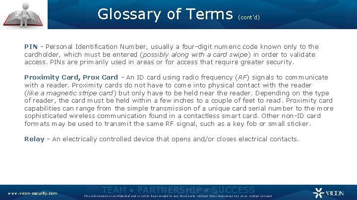 Glossary of Terms (cont’d) PIN - Personal Identification Number, usually a four-digit numeric code