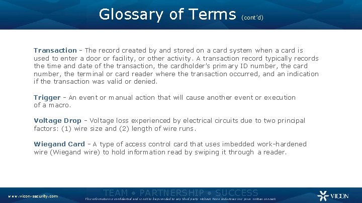 Glossary of Terms (cont’d) Transaction - The record created by and stored on a