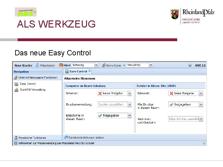 ALS WERKZEUG Das neue Easy Control 