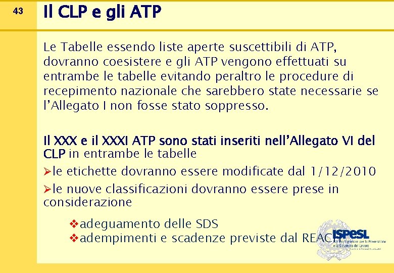 43 Il CLP e gli ATP Le Tabelle essendo liste aperte suscettibili di ATP,