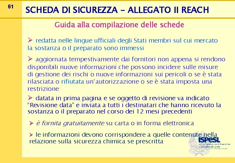 61 SCHEDA DI SICUREZZA - ALLEGATO II REACH Guida alla compilazione delle schede Ø