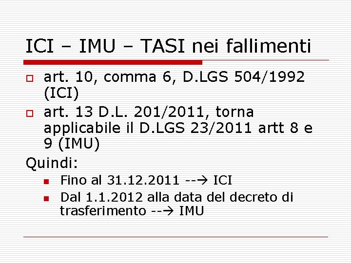 ICI – IMU – TASI nei fallimenti art. 10, comma 6, D. LGS 504/1992