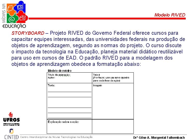 Modelo RIVED STORYBOARD – Projeto RIVED do Governo Federal oferece cursos para capacitar equipes