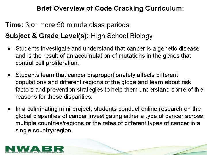 Brief Overview of Code Cracking Curriculum: Time: 3 or more 50 minute class periods