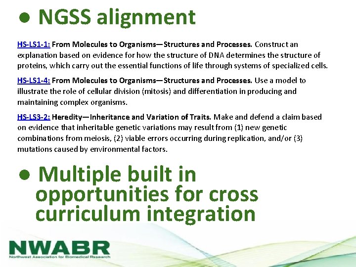 ● NGSS alignment HS-LS 1 -1: From Molecules to Organisms—Structures and Processes. Construct an