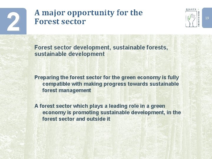 2 A major opportunity for the Forest sector development, sustainable forests, sustainable development Preparing