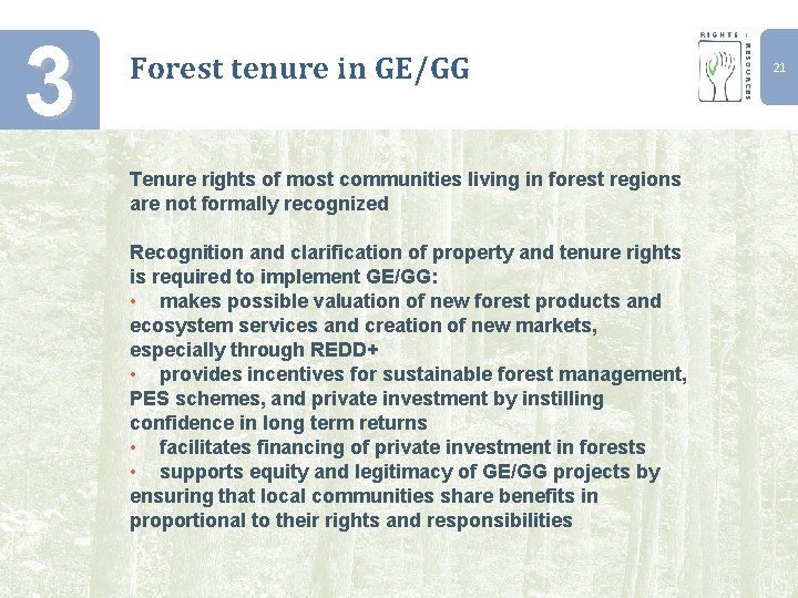 3 Forest tenure in GE/GG Tenure rights of most communities living in forest regions