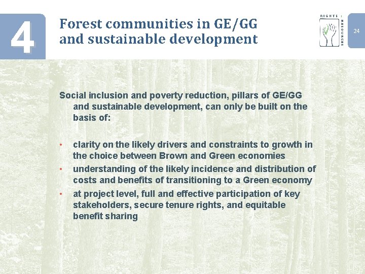 4 Forest communities in GE/GG and sustainable development Social inclusion and poverty reduction, pillars