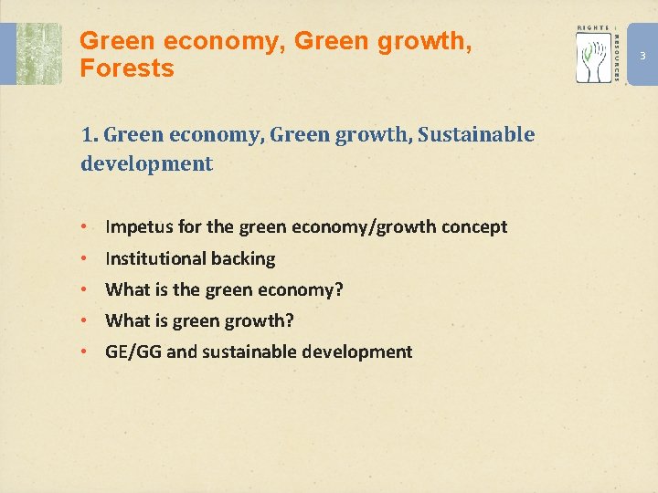 Green economy, Green growth, Forests 1. Green economy, Green growth, Sustainable development • Impetus