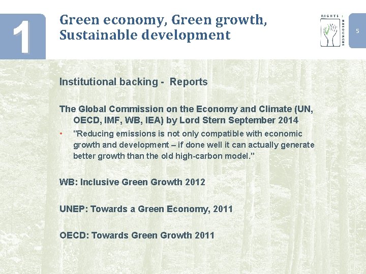 1 Green economy, Green growth, Sustainable development Institutional backing - Reports The Global Commission