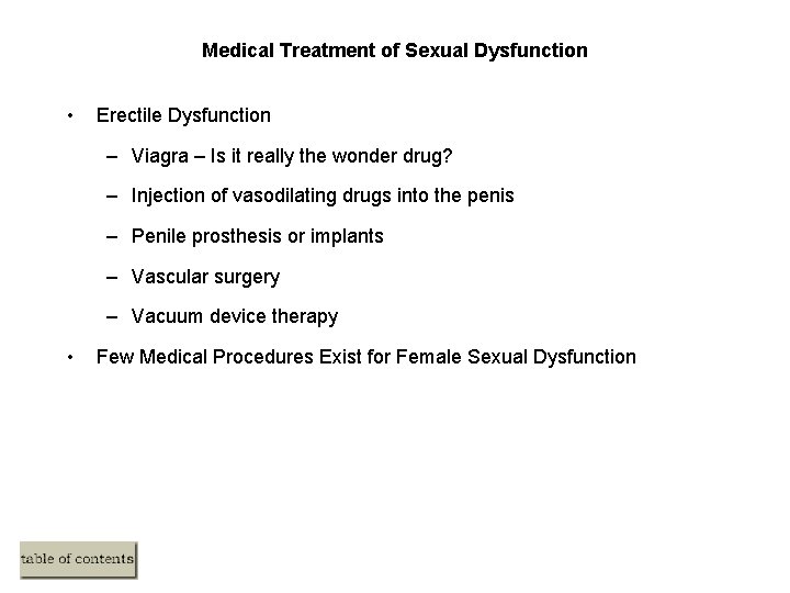 Medical Treatment of Sexual Dysfunction • Erectile Dysfunction – Viagra – Is it really