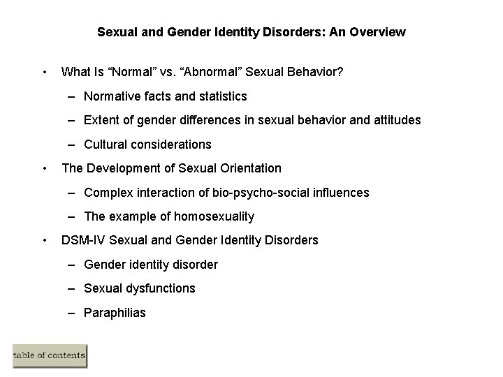 Sexual and Gender Identity Disorders: An Overview • What Is “Normal” vs. “Abnormal” Sexual