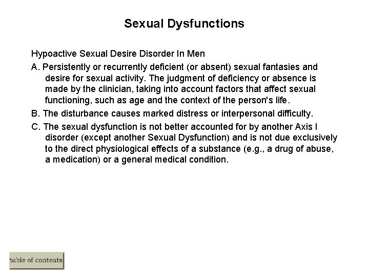 Sexual Dysfunctions Hypoactive Sexual Desire Disorder In Men A. Persistently or recurrently deficient (or