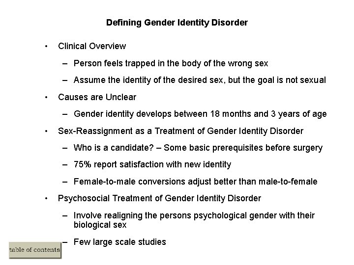 Defining Gender Identity Disorder • Clinical Overview – Person feels trapped in the body