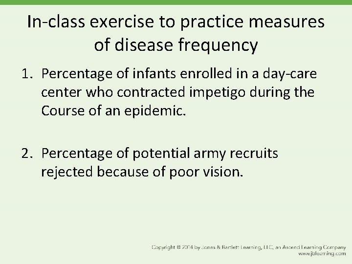 In-class exercise to practice measures of disease frequency 1. Percentage of infants enrolled in