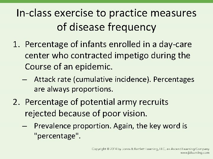 In-class exercise to practice measures of disease frequency 1. Percentage of infants enrolled in