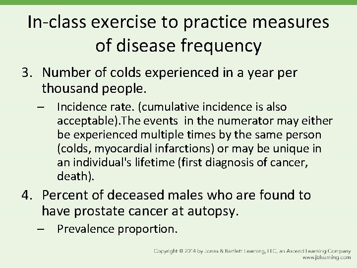 In-class exercise to practice measures of disease frequency 3. Number of colds experienced in