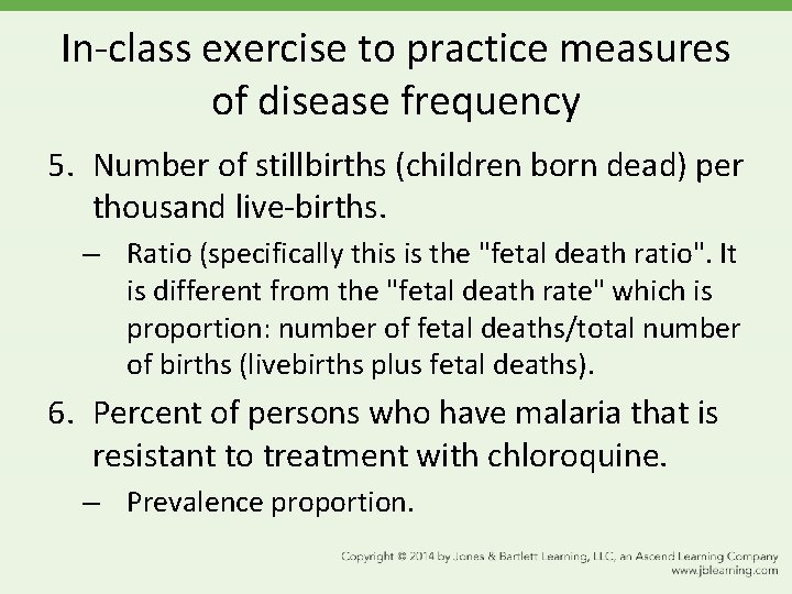 In-class exercise to practice measures of disease frequency 5. Number of stillbirths (children born