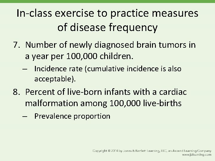 In-class exercise to practice measures of disease frequency 7. Number of newly diagnosed brain
