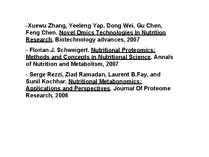 -Xuewu Zhang, Yeeleng Yap, Dong Wei, Gu Chen, Feng Chen. Novel Omics Technologies In