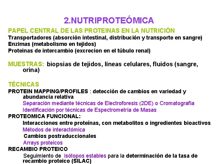 2. NUTRIPROTEÓMICA PAPEL CENTRAL DE LAS PROTEINAS EN LA NUTRICIÓN Transportadores (absorción intestinal, distribución