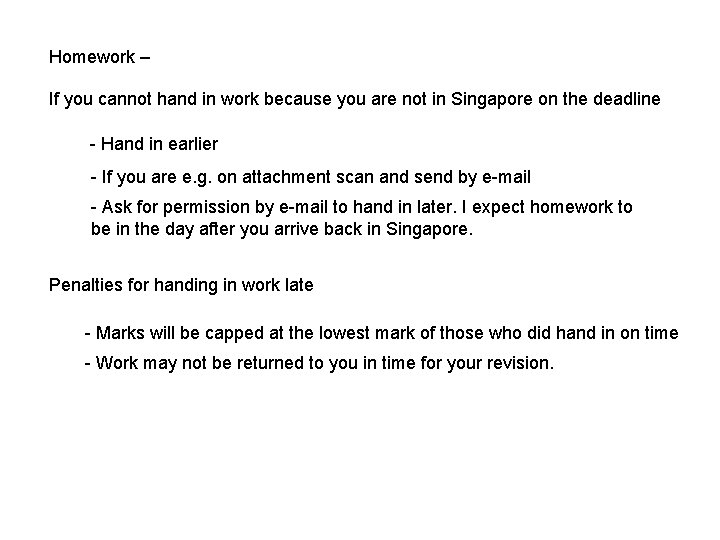 Homework – If you cannot hand in work because you are not in Singapore