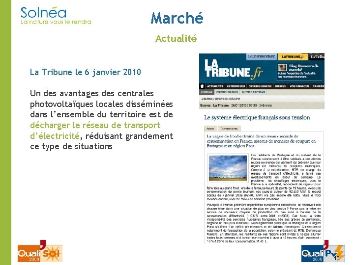 Marché Actualité La Tribune le 6 janvier 2010 Un des avantages des centrales photovoltaïques