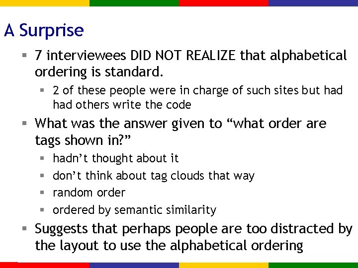 A Surprise § 7 interviewees DID NOT REALIZE that alphabetical ordering is standard. §