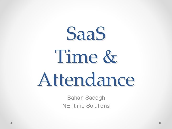 Saa. S Time & Attendance Bahan Sadegh NETtime Solutions 