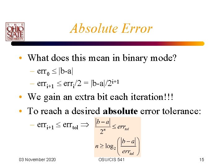 Absolute Error • What does this mean in binary mode? – err 0 |b-a|